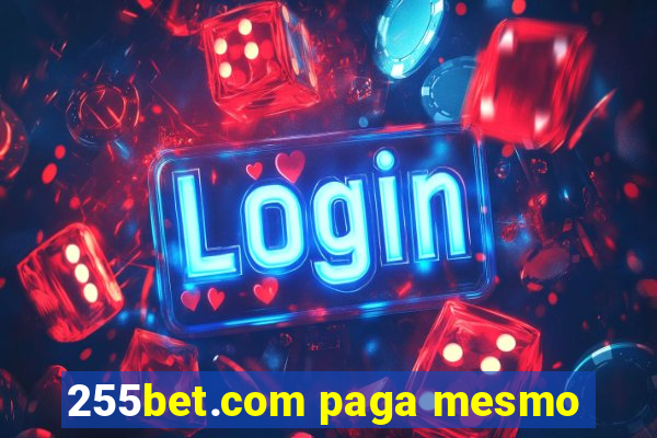 255bet.com paga mesmo